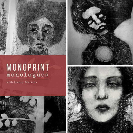 Monoprint Monologues