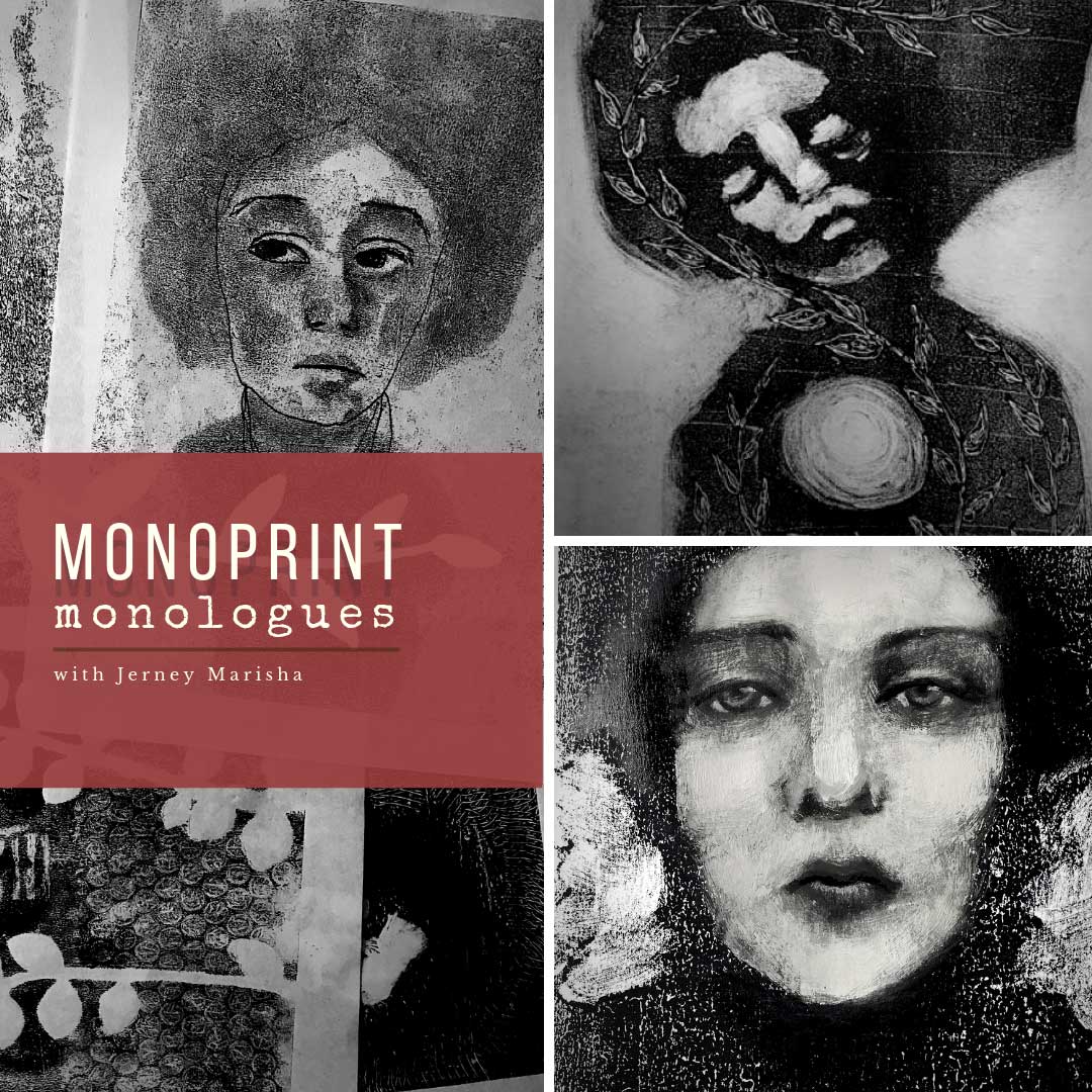 Monoprint Monologues