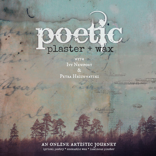 Poetic Plaster and Wax